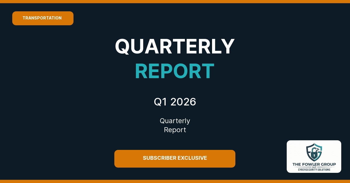 Transportation & Logistics Cybersecurity Quarterly — Q1 2026