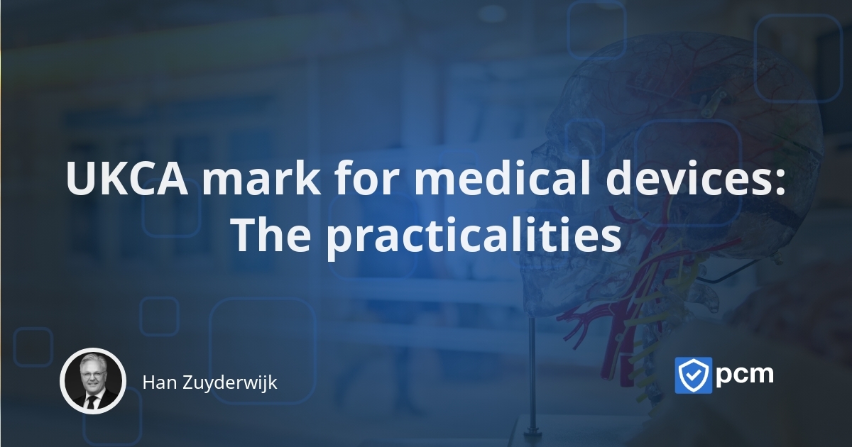 UKCA mark for medical devices The practicalities