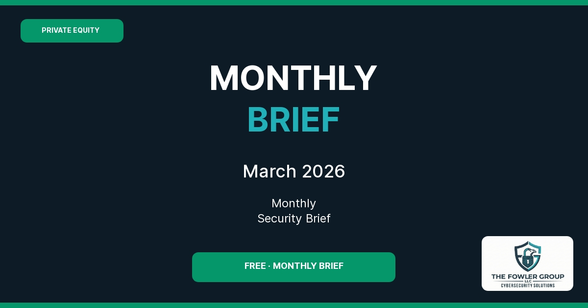 Private Equity Monthly Cybersecurity Brief — March 2026