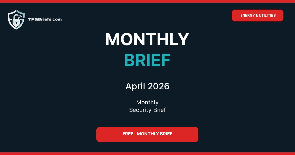 Energy & Utilities Monthly Cybersecurity Brief — April 2026