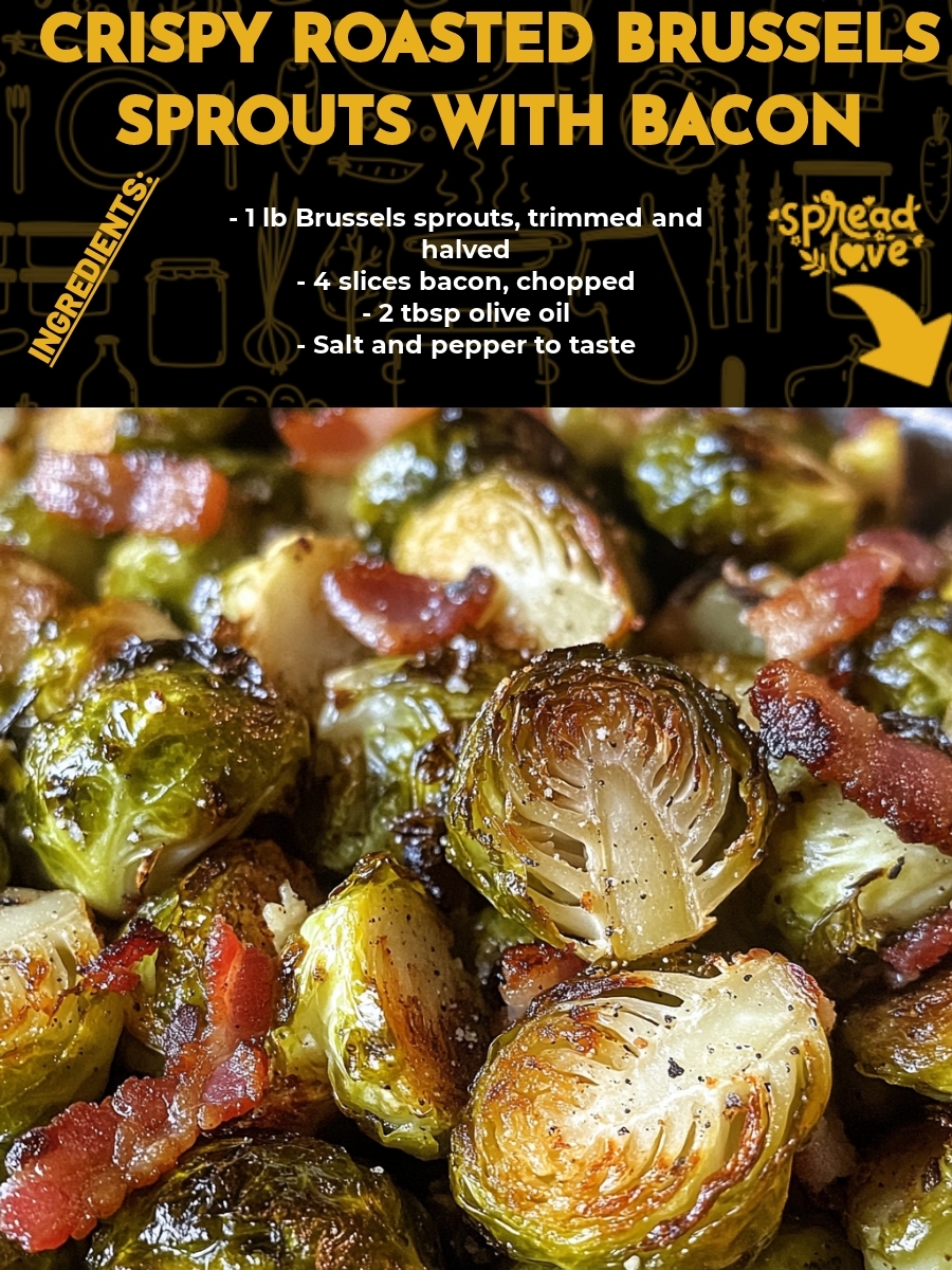 Crispy Roasted Brussels Sprouts with Bacon