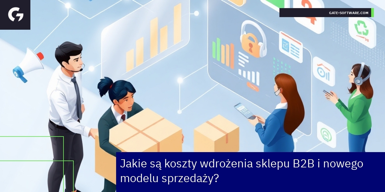 Proces wdrożenia sklepu B2B i rozwój sprzedaży