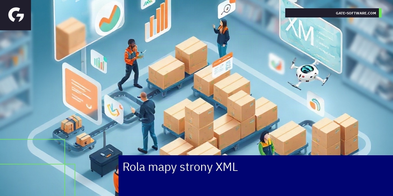 Znaczenie mapy strony XML w SEO dla e-commerce Schemat mapy strony XML i indeksacji treści
