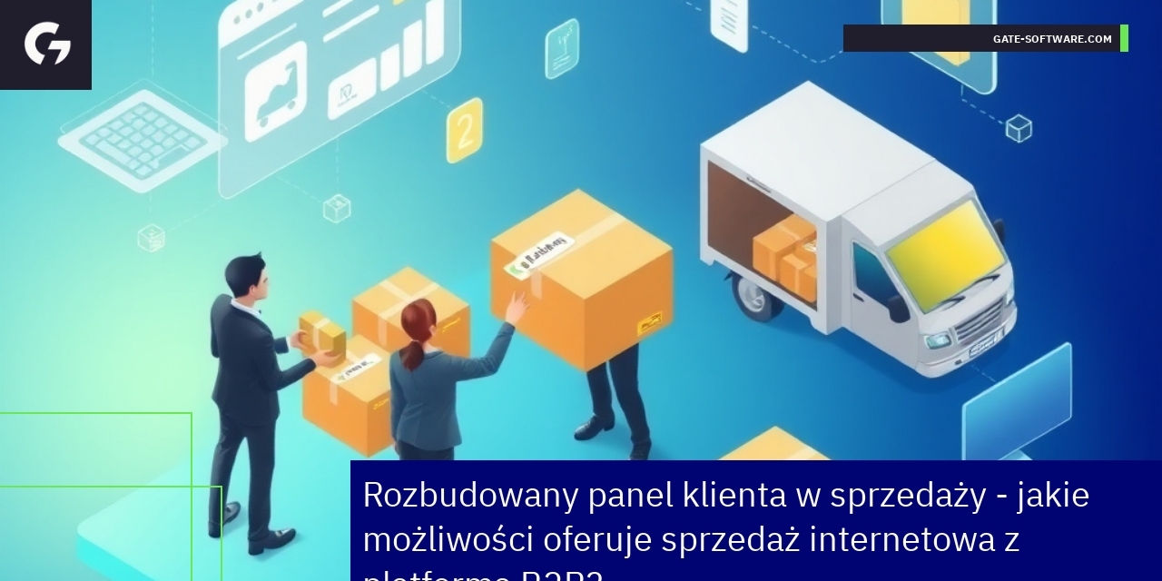 Możliwości sprzedaży internetowej z platformą B2B Panel klienta z funkcjami platformy B2B ecommerce
