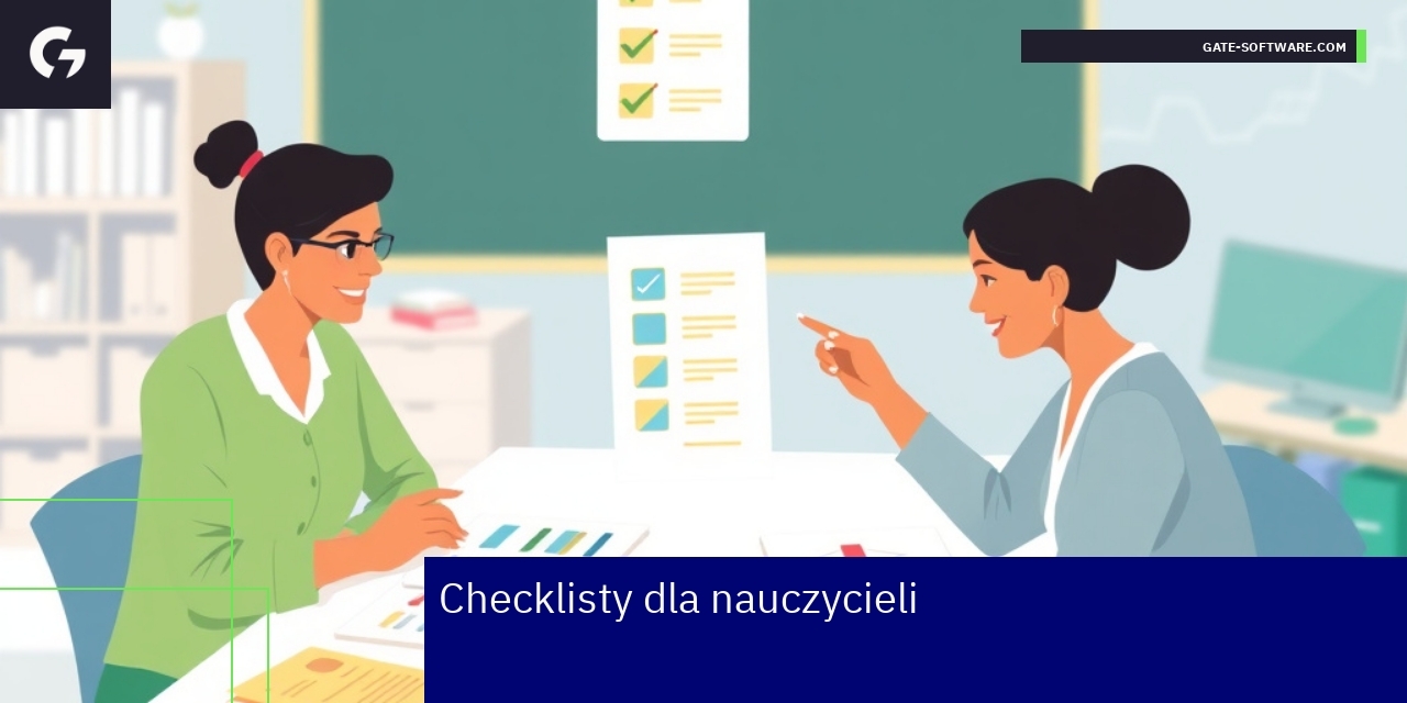 Nauczyciel z checklistą organizuje zajęcia edukacyjne