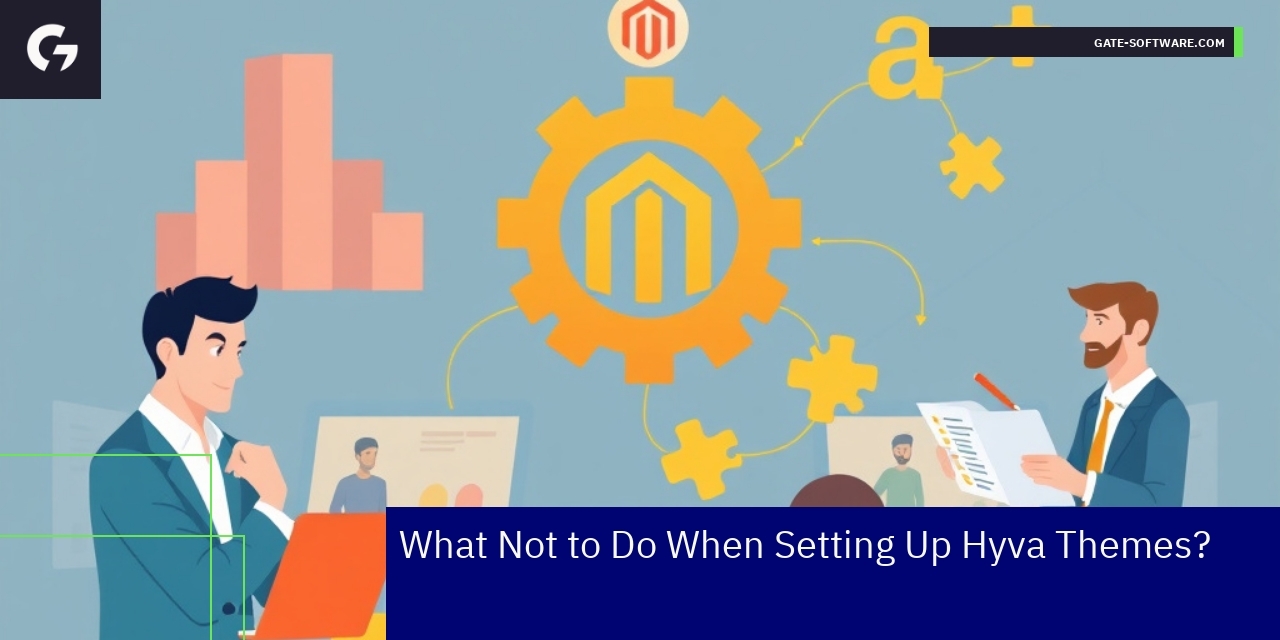 Common Mistakes Setting Up Hyva Themes Checklist of Hyva theme setup mistakes and solutions