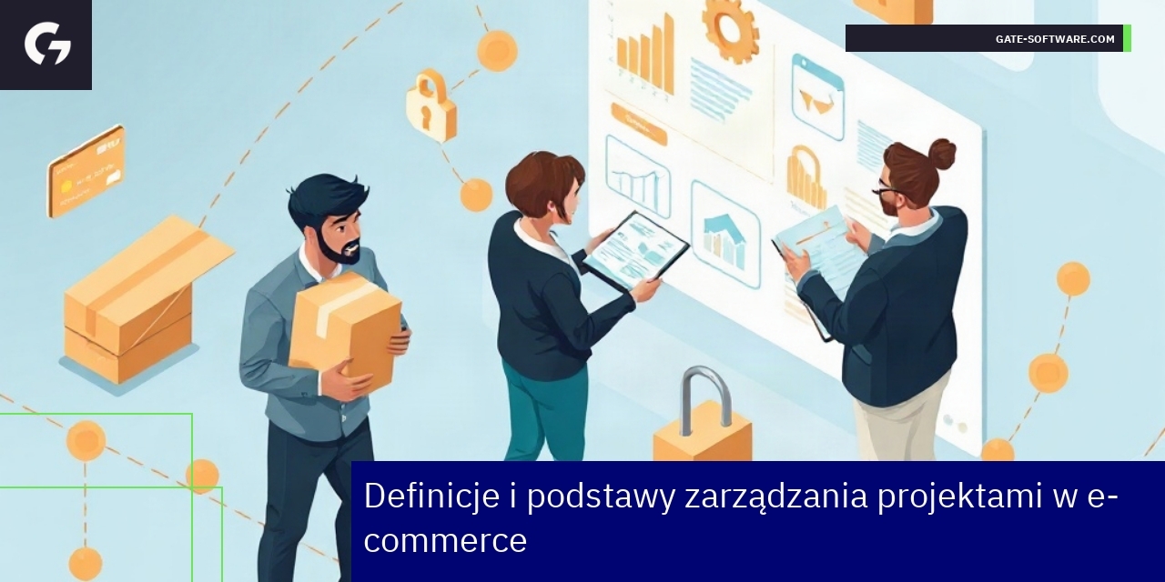 Zarządzanie projektami w e-commerce i jego znaczenie Schemat zarządzania projektami w handlu internetowym