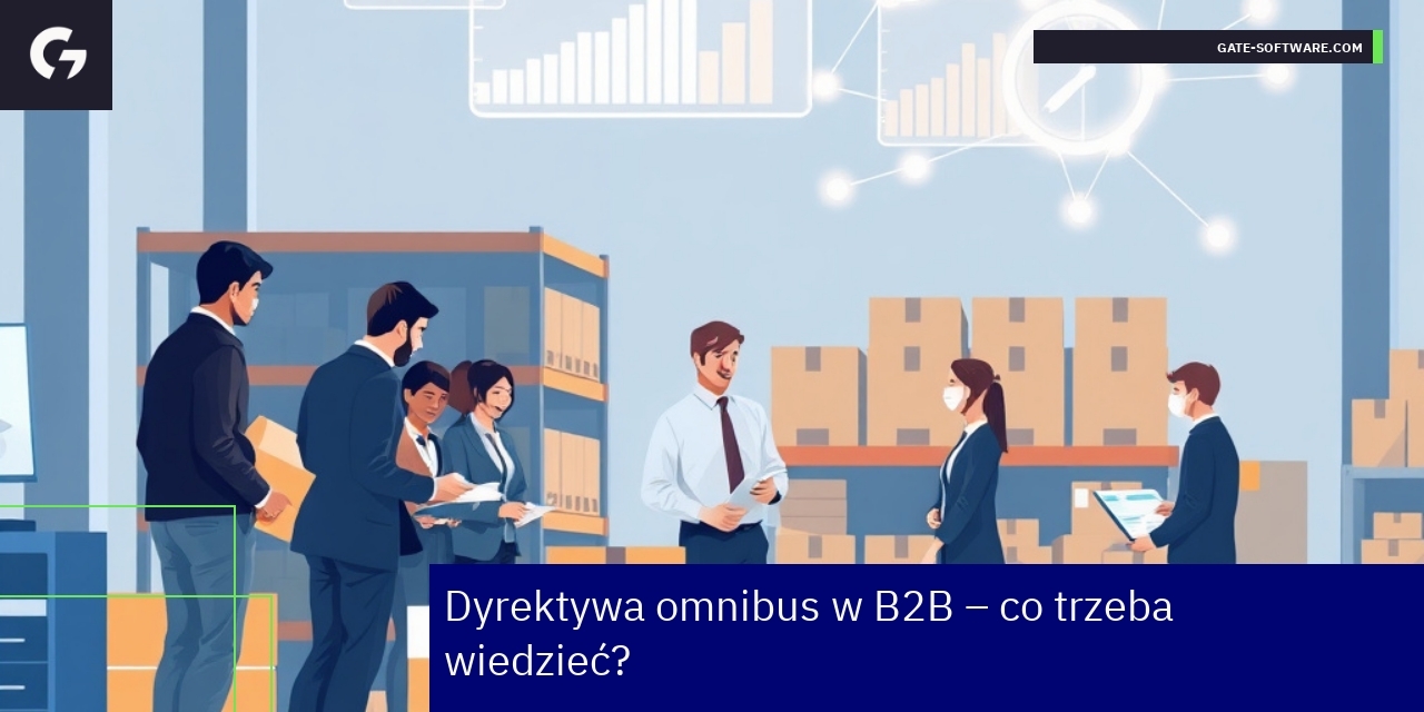 Schemat zmian i wpływ dyrektywy omnibus na B2B