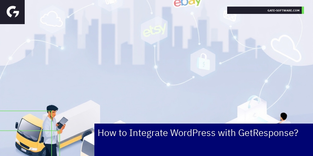 WordPress Integration with GetResponse Features Ecommerce platforms connected with WordPress plugins