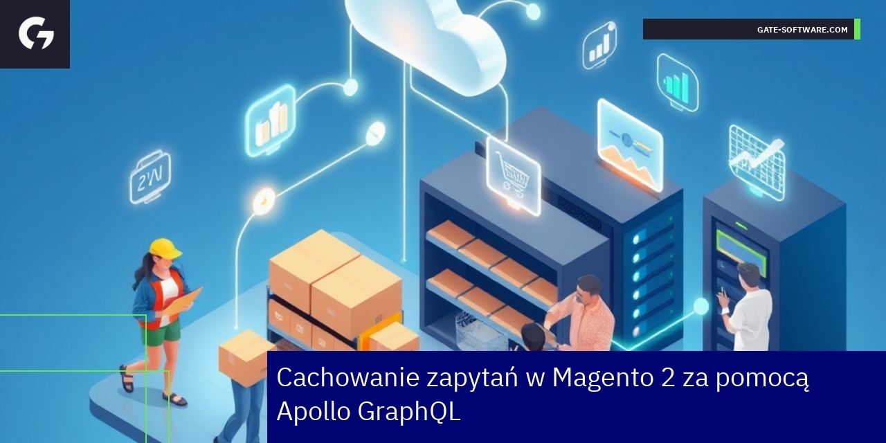 Schemat cachowania zapytań w Magento 2 i Apollo GraphQL