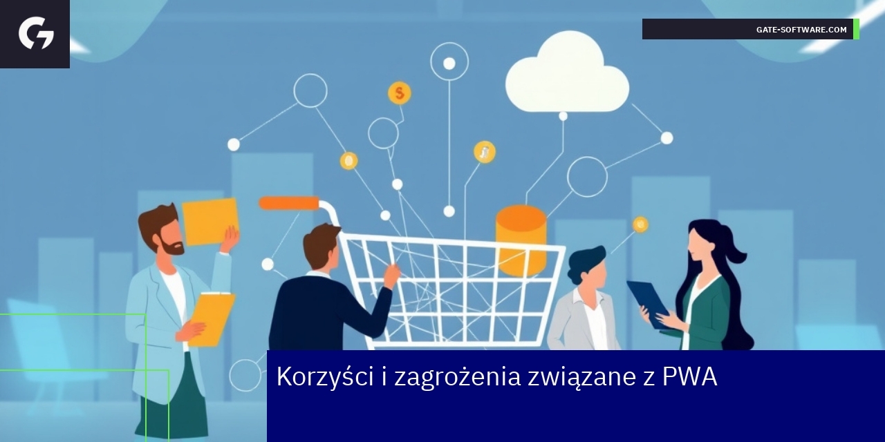 Schemat korzyści i zagrożeń Progressive Web Apps