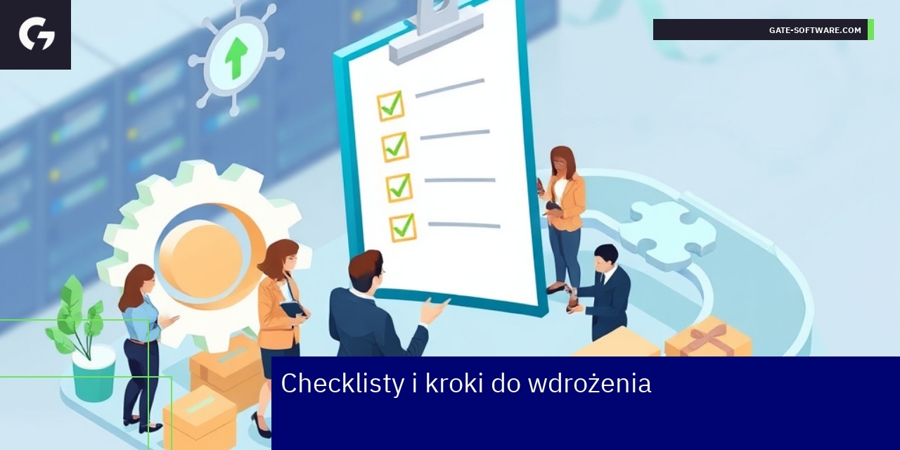 Grafika przedstawia listę kontrolną i kroki wdrożenia