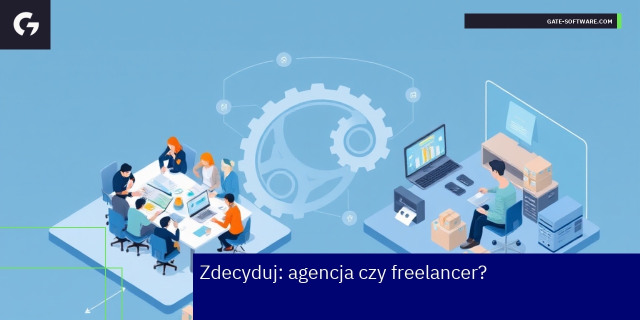 Porównanie agencji i freelancera dla B2B