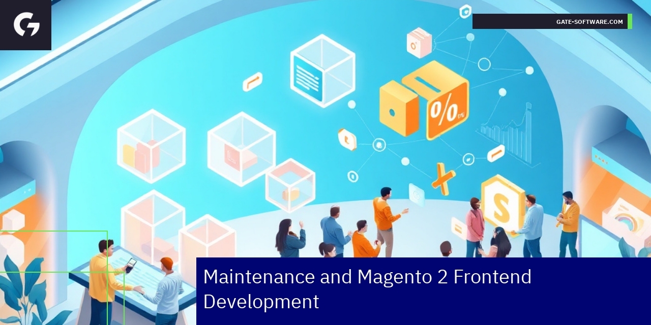 Magento 2 frontend development and maintenance overview