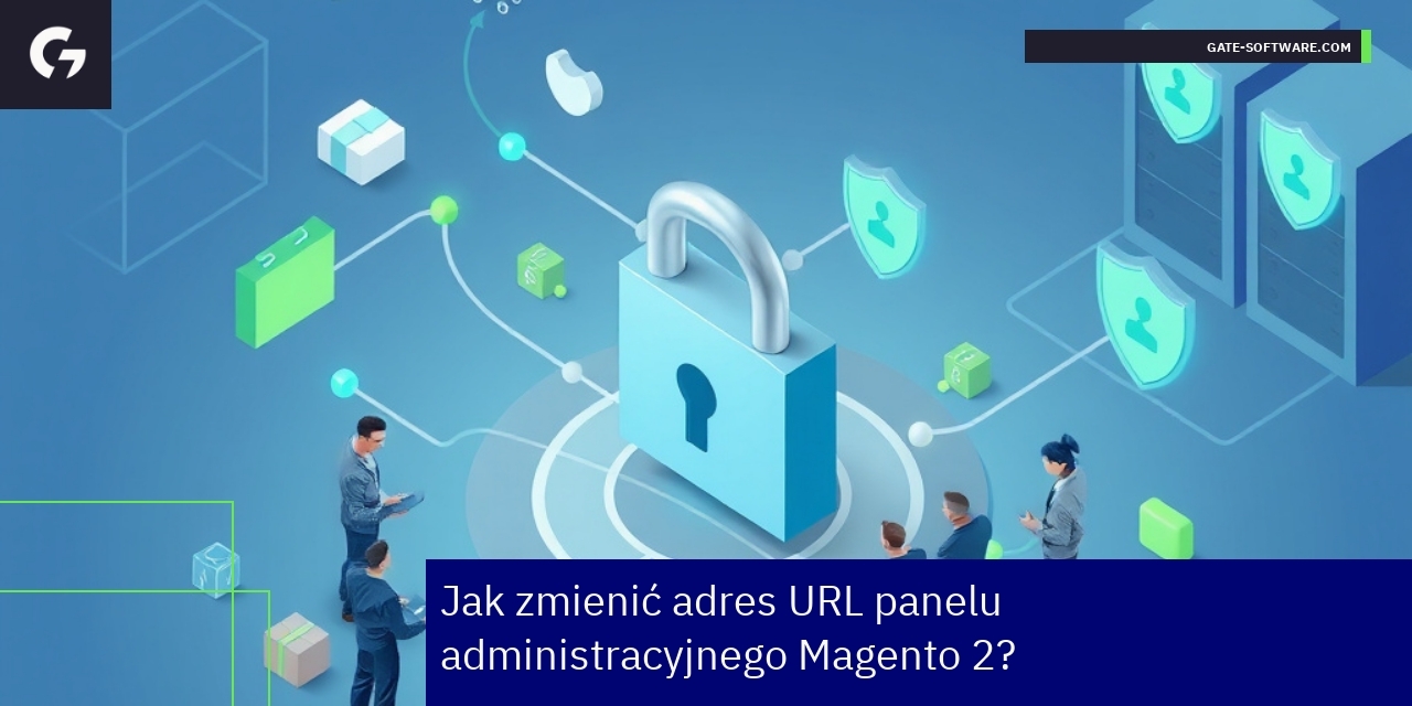 Zmiana adresu URL panelu Magento 2 Panel administracyjny Magento i zabezpieczenia