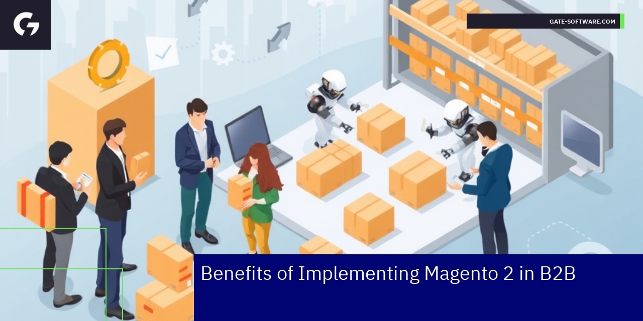 Magento 2 B2B e-commerce features and benefits overview
