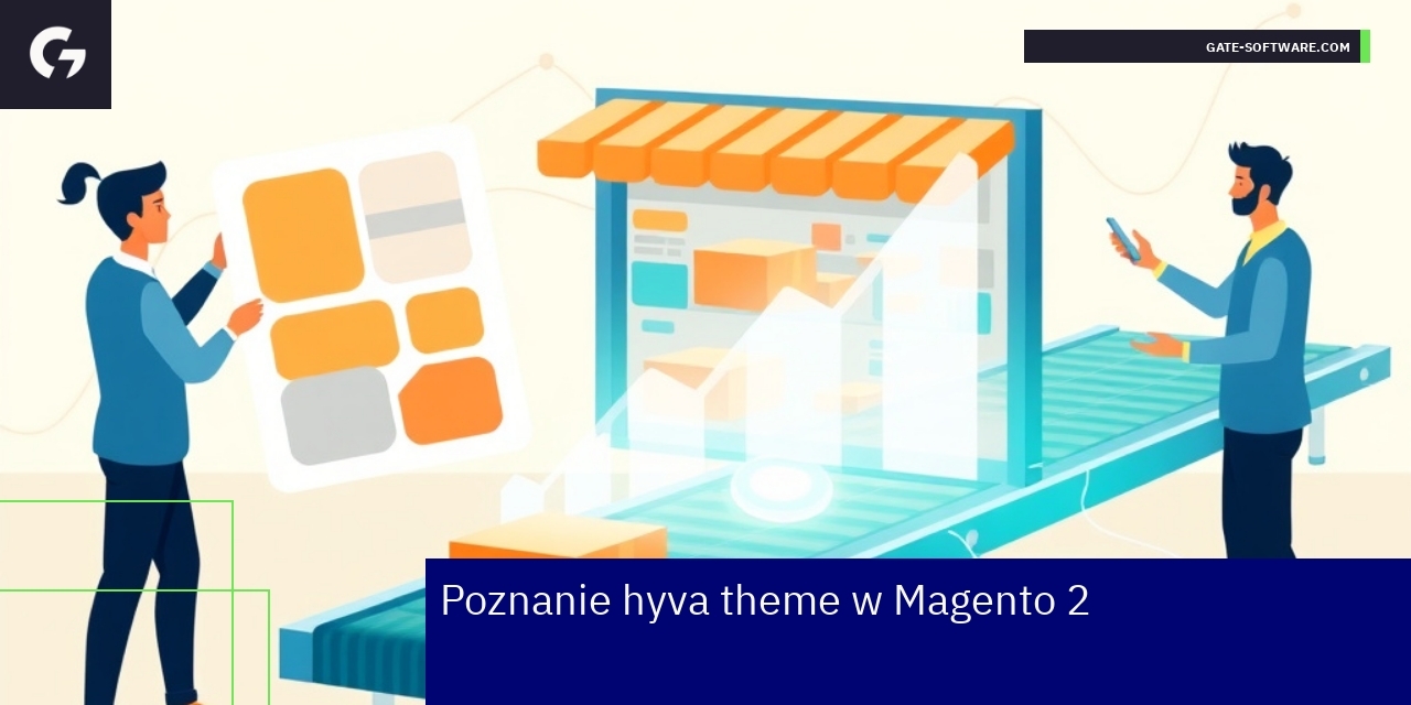 Korzyści hyva theme w Magento 2 Sklep internetowy z optymalizacją i szybkim ładowaniem