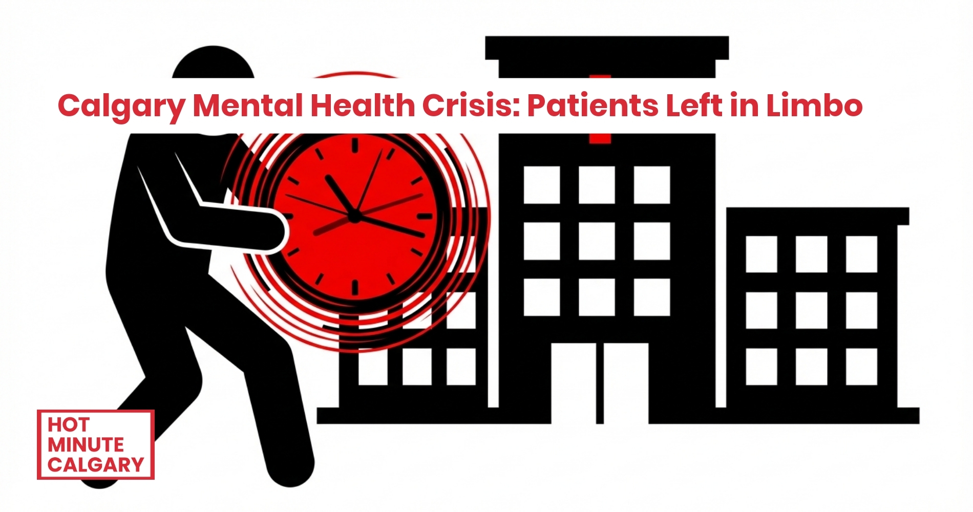 Calgary Mental Health Crisis: Patients Left in Limbo