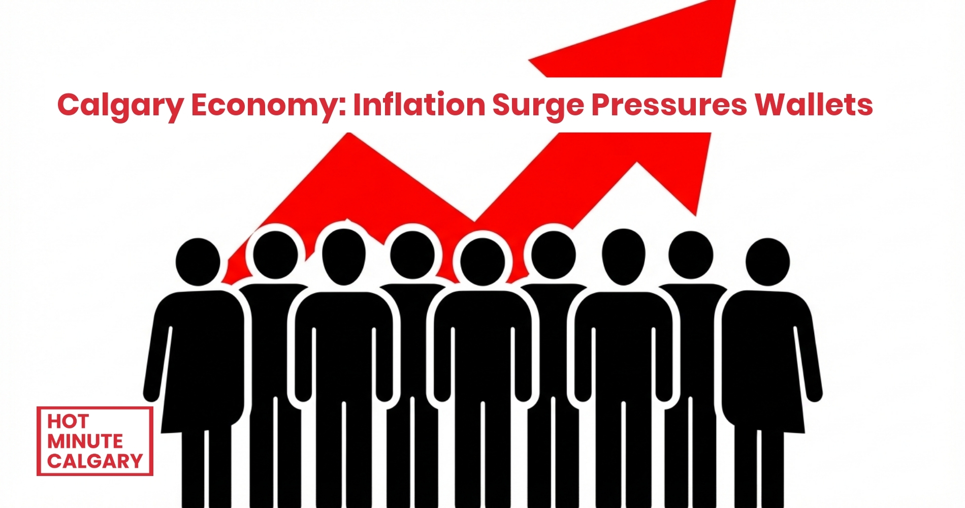 Calgary Economy: Inflation Surge Pressures Wallets