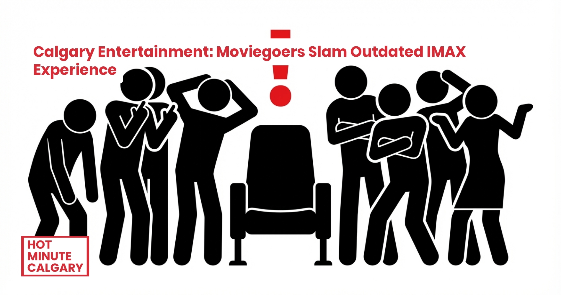 Calgary Entertainment: Moviegoers Slam Outdated IMAX Experience