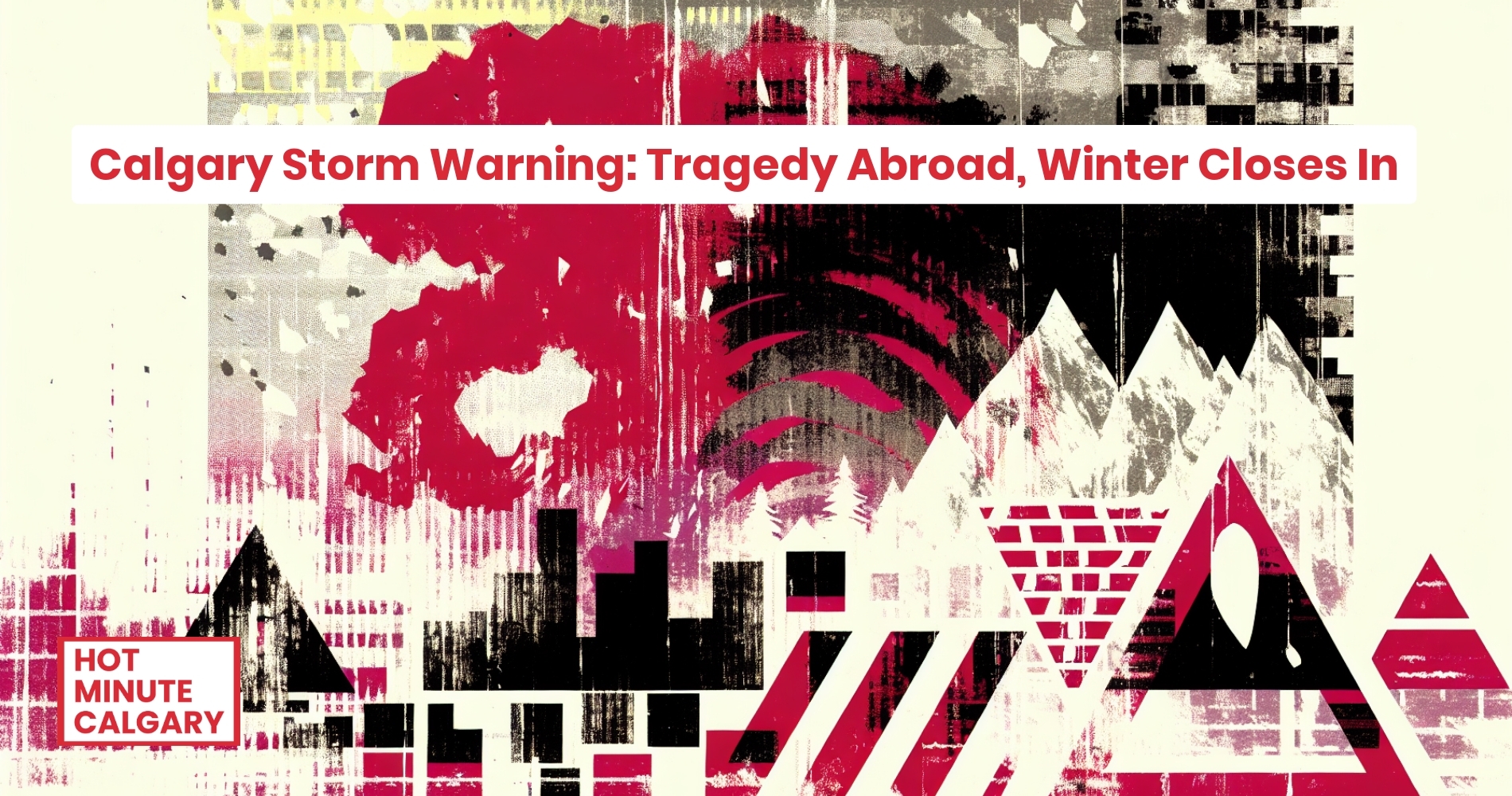 Trending: Calgary Chills: Storm Looms, Tragedy Echoes