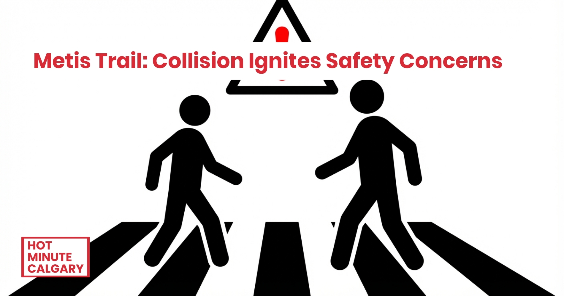 Metis Trail: Collision Ignites Safety Concerns