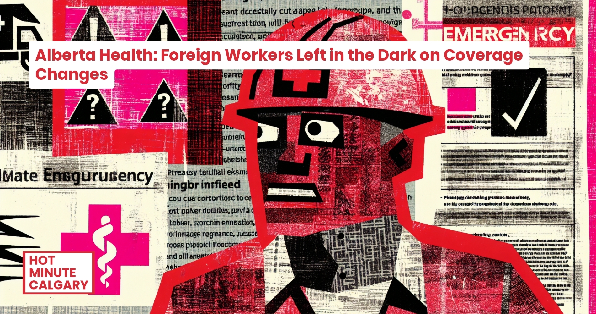 Alberta Health: Foreign Workers Left in the Dark on Coverage Changes