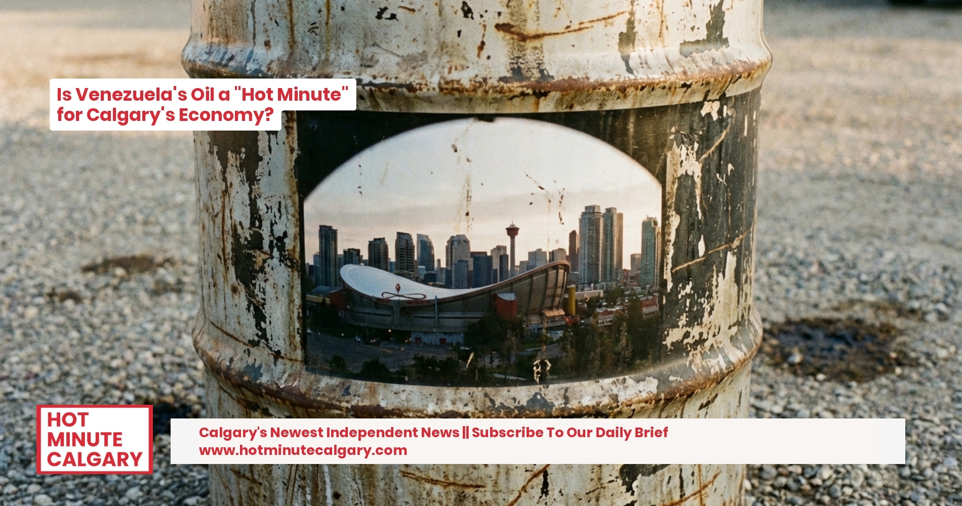 Is Venezuela's Oil about to impact Calgary's Economy?