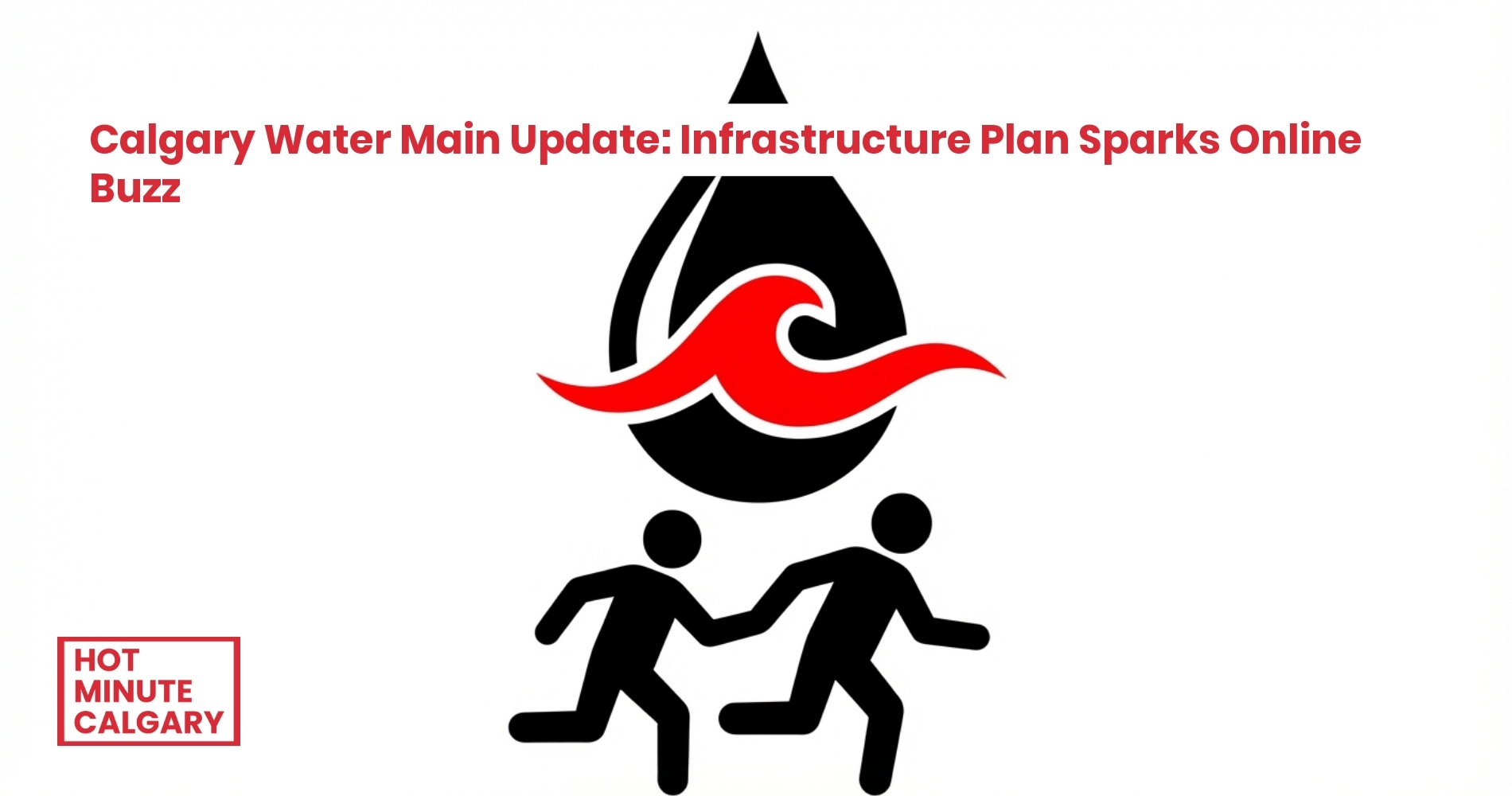 Calgary Water Main Update: Infrastructure Plan Sparks Online Buzz