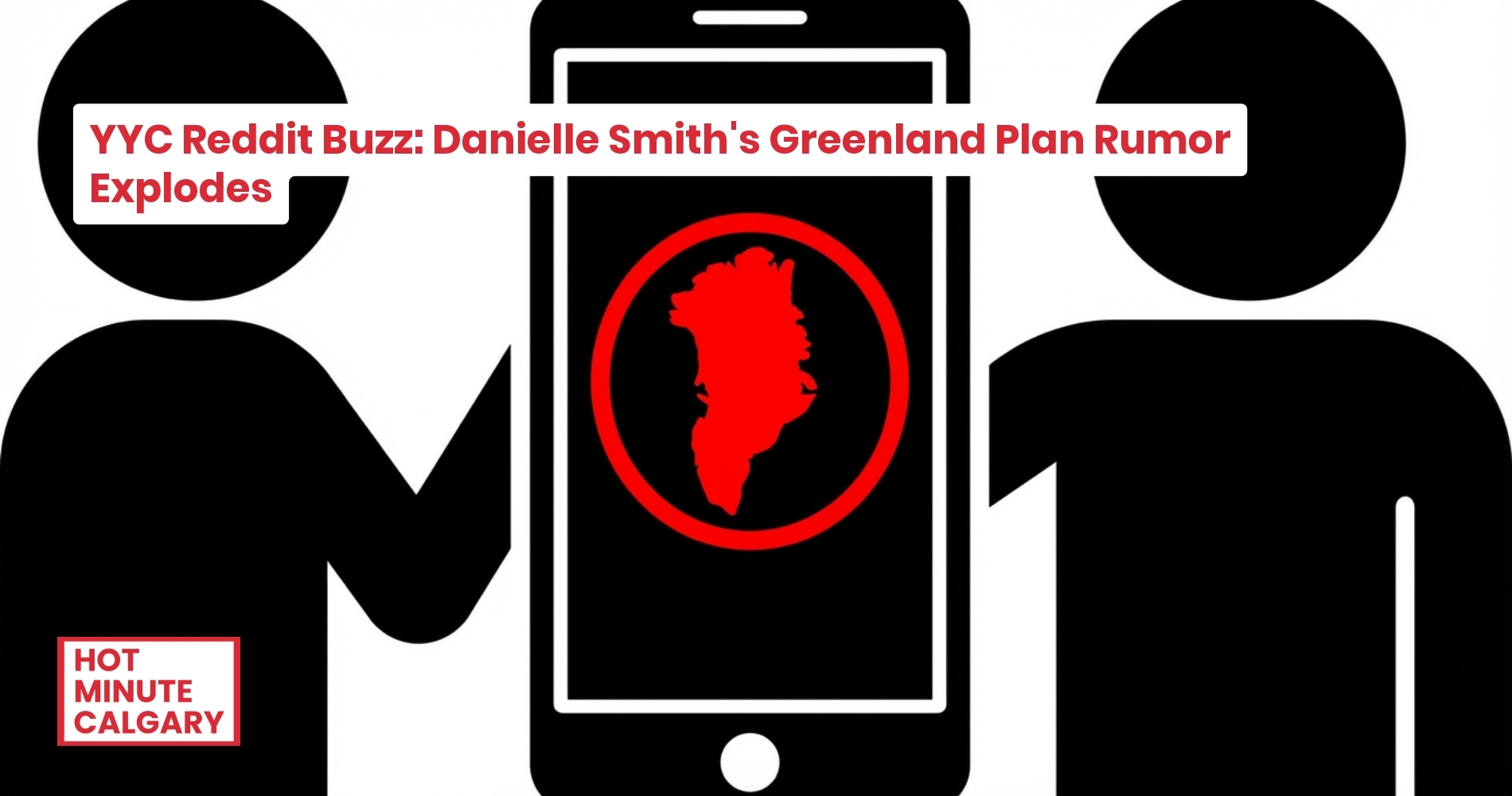 YYC Reddit Buzz: Danielle Smith's Greenland Plan Rumor Explodes