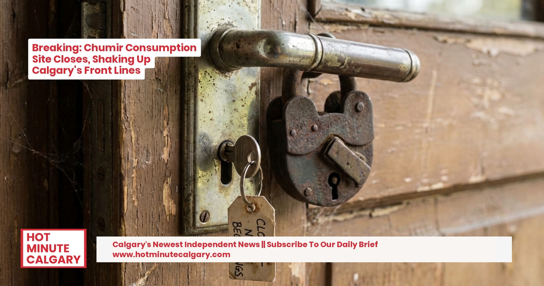 Breaking: Chumir Consumption Site Closes, Shaking Up Calgary's Front Lines