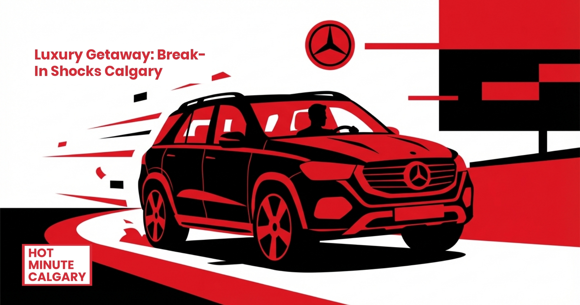 Luxury Getaway: Break-In Shocks Calgary