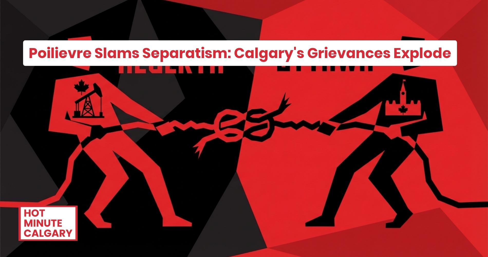 Poilievre Slams Separatism: Calgary's Grievances Explode