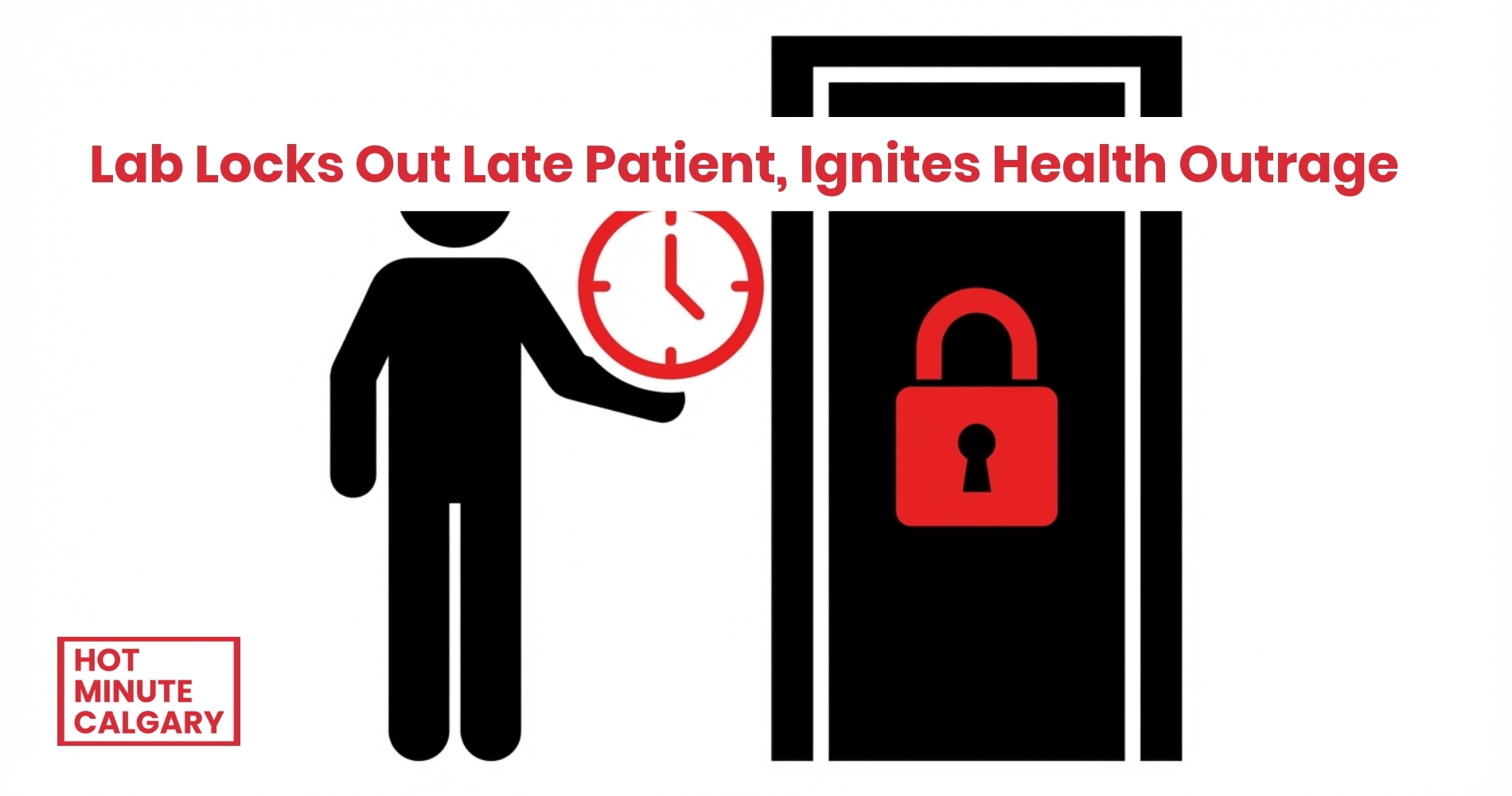 Lab Locks Out Late Patient, Ignites Health Outrage