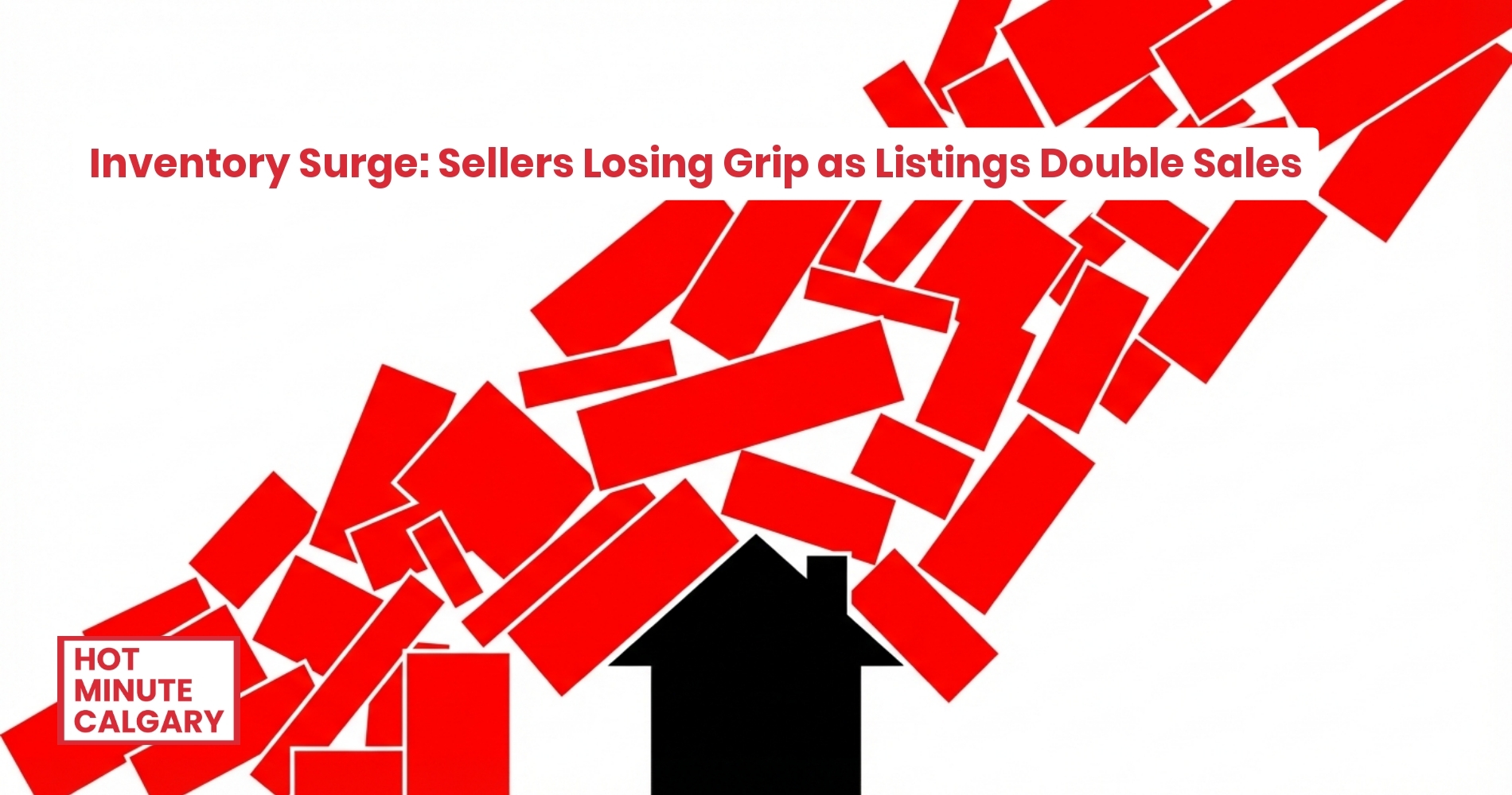 Real Estate Report: Inventory Surge: Sellers Losing Grip as Listings Double Daily Sales