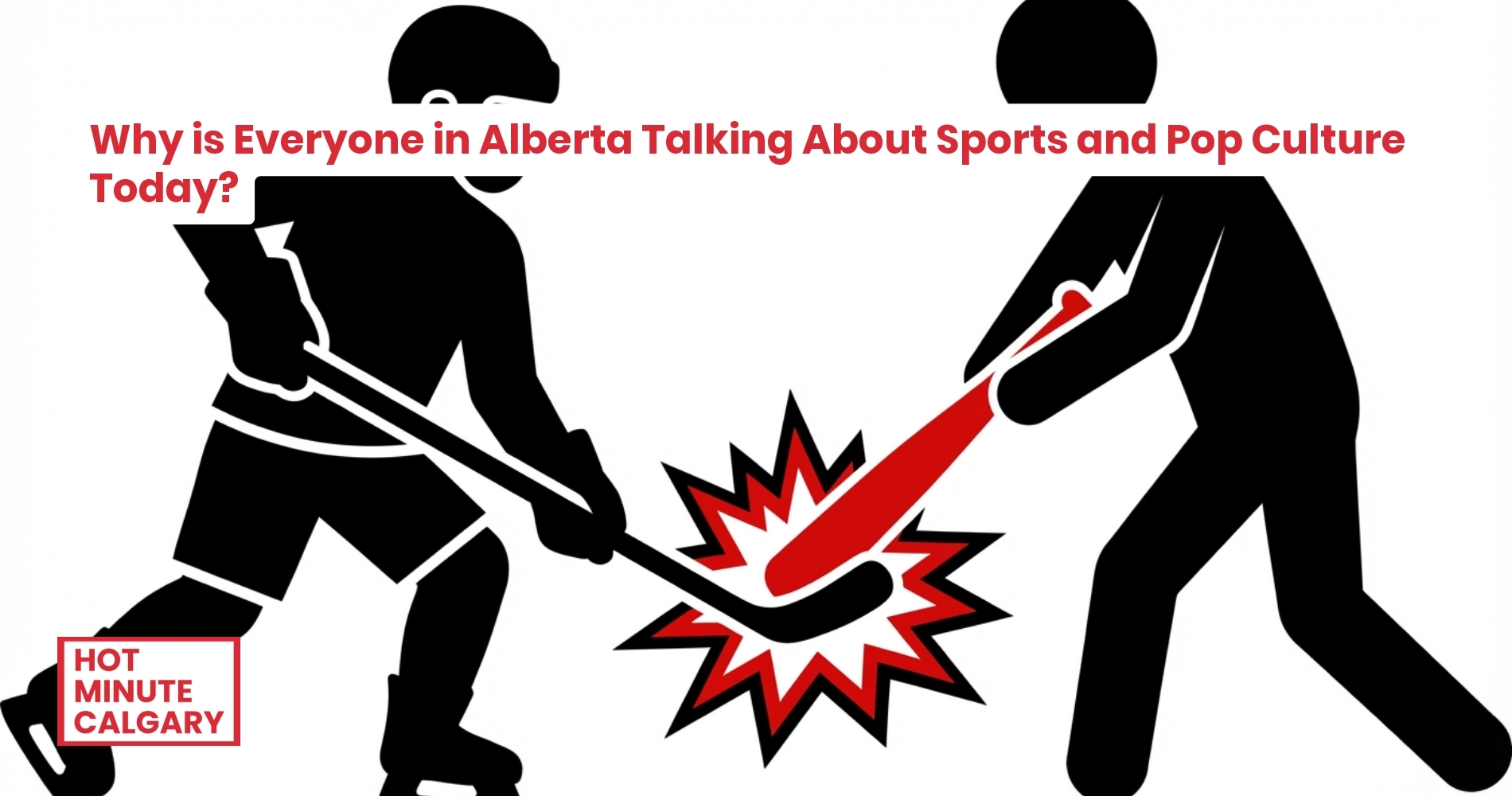 Trending: Alberta's Pulse: Hockey Hype, Baseball Buzz, and Pop Culture Shifts
