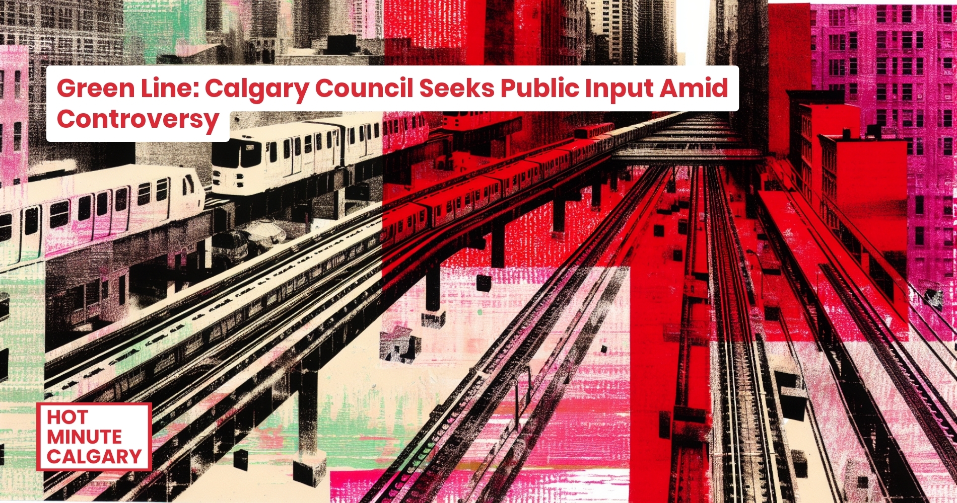 Green Line: Calgary Council Seeks Public Input Amid Controversy