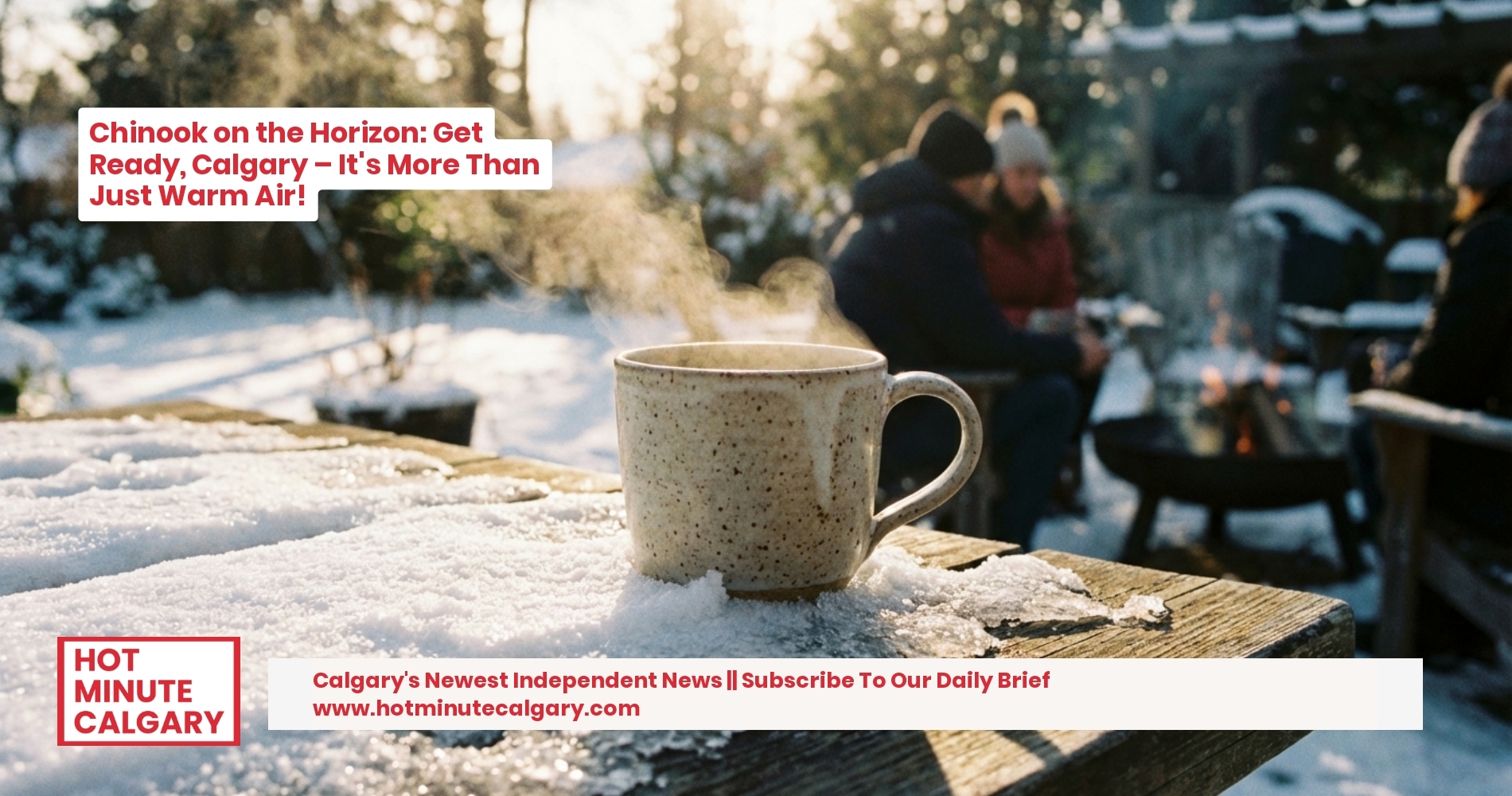 Chinook on the Horizon: Get Ready, Calgary – It's More Than Just Warm Air!