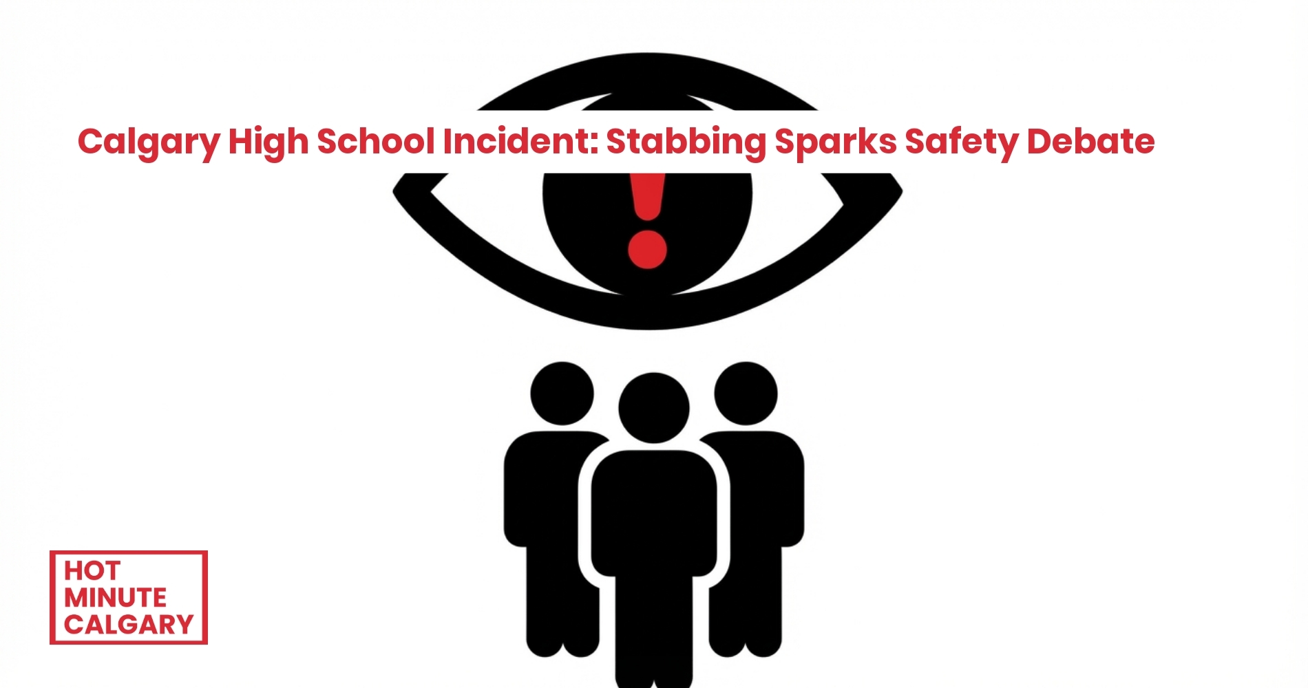Calgary High School Incident: Stabbing Sparks Safety Debate