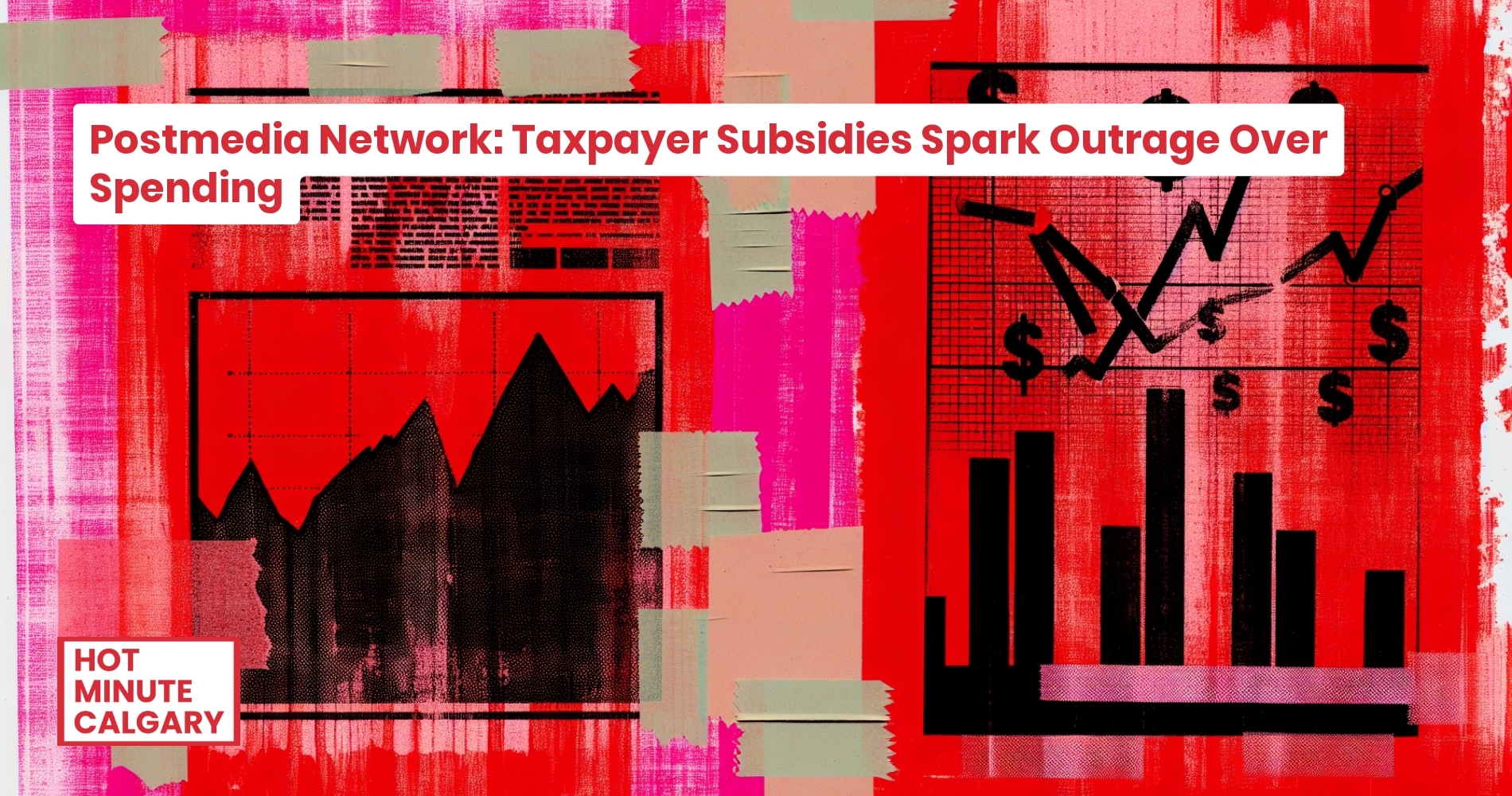 Postmedia Network: Taxpayer Subsidies Spark Outrage Over Spending