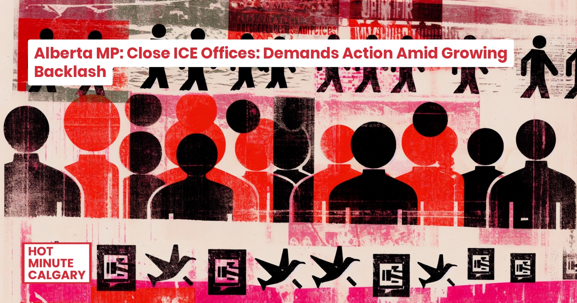 Alberta MP: Close ICE Offices: Demands Action Amid Growing Backlash