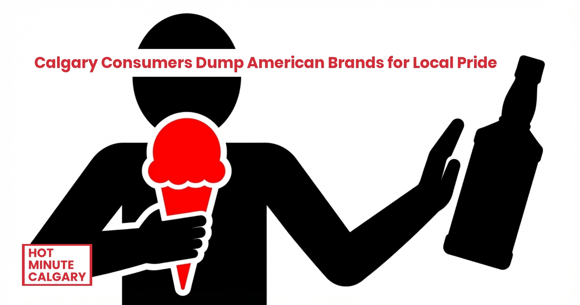 Calgary Consumers Dump American Brands for Local Pride