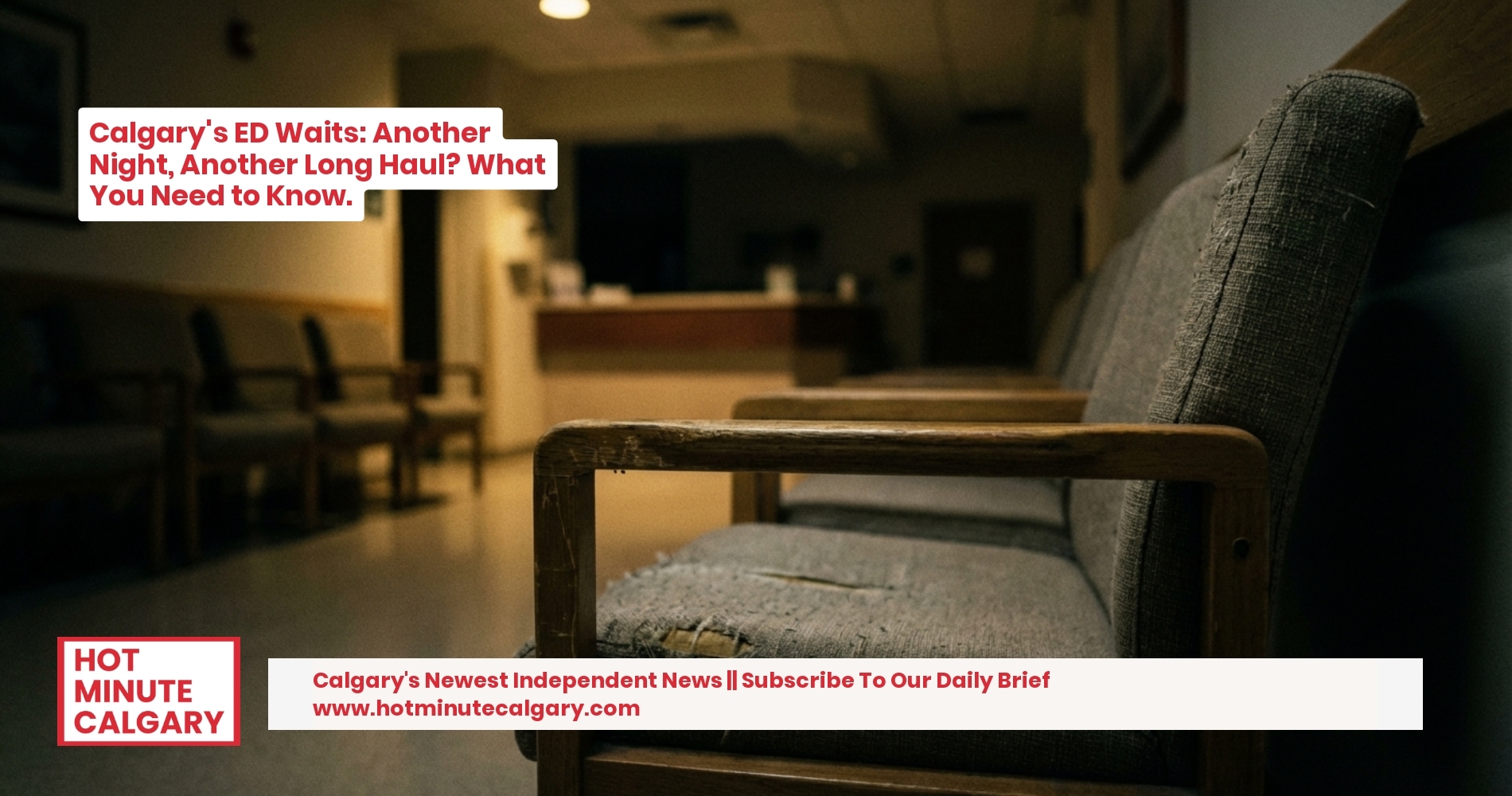 Calgary's ED Waits: Another Night, Another Long Haul? What You Need to Know.