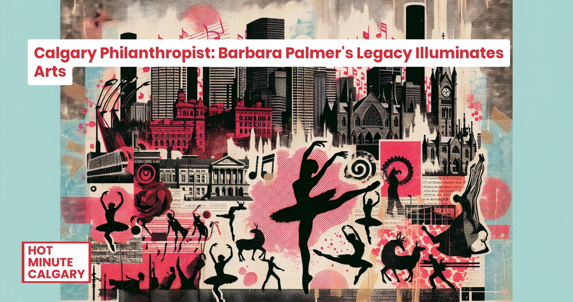 Calgary Philanthropist: Barbara Palmer's Legacy Illuminates Arts