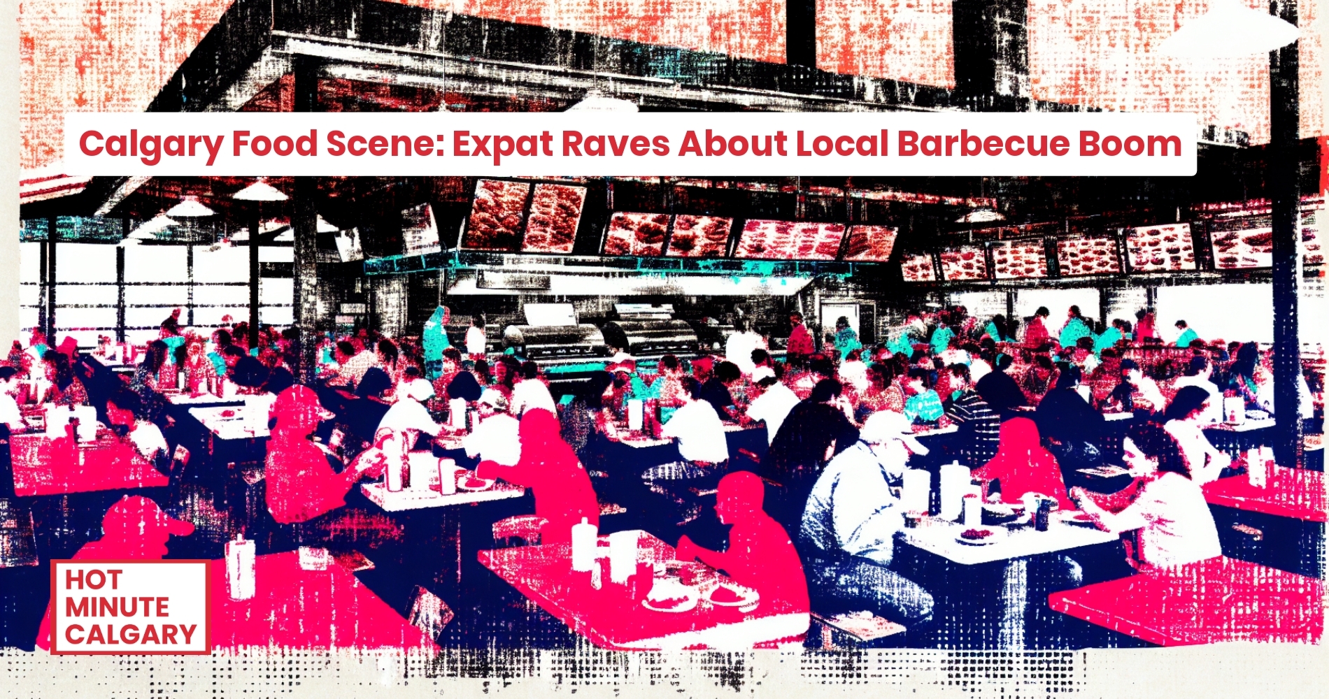 Calgary Food Scene: Expat Raves About Local Barbecue Boom