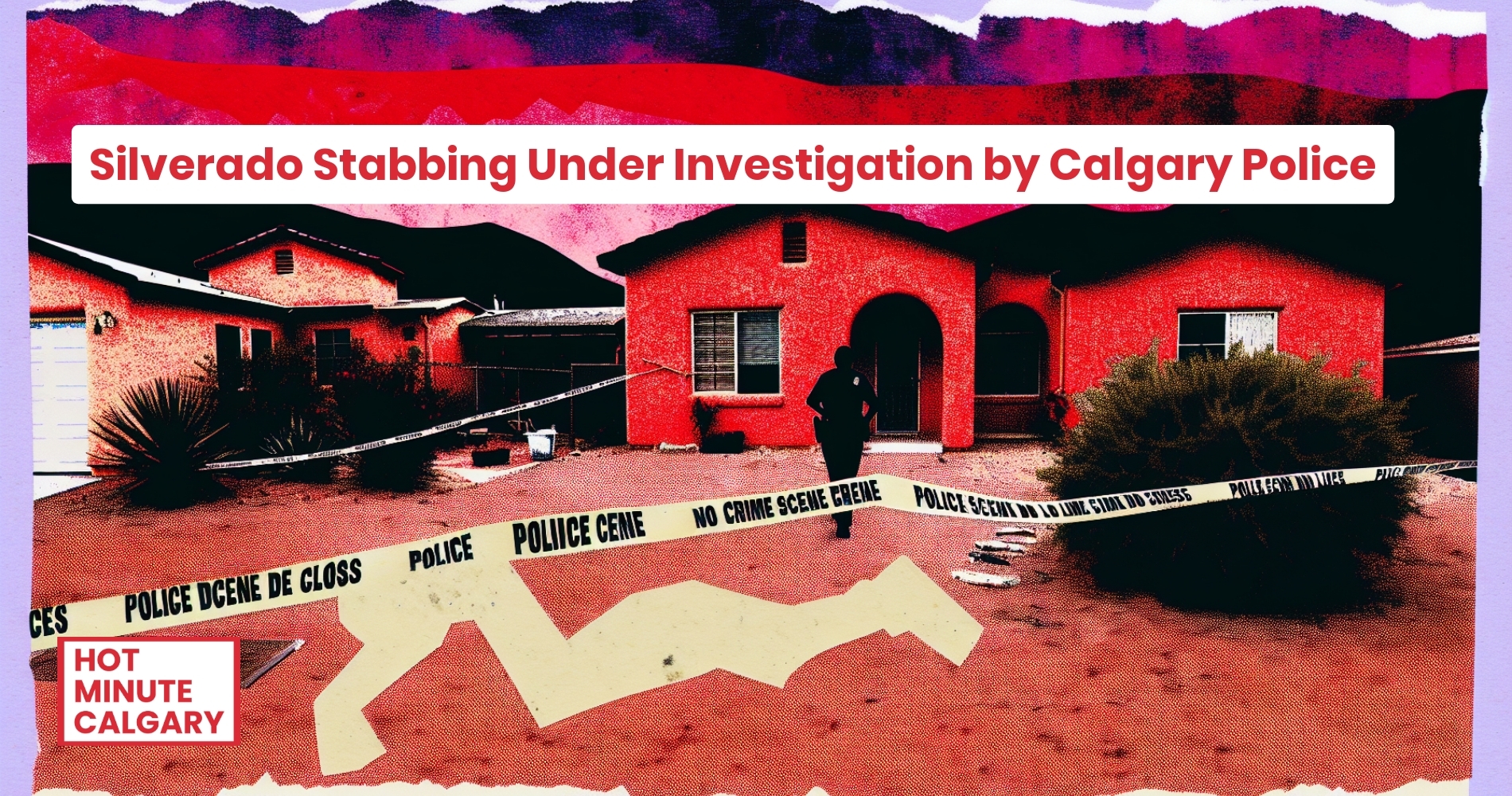 Silverado Stabbing: Calgary Police Investigate Southwest Incident