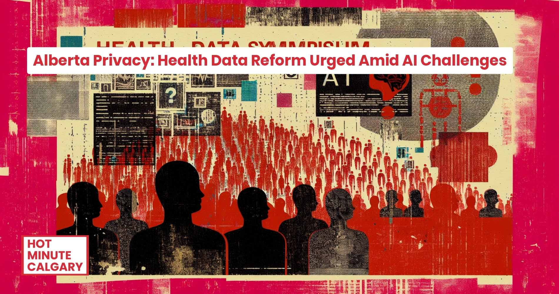 Alberta Privacy: Health Data Reform Urged Amid AI Challenges