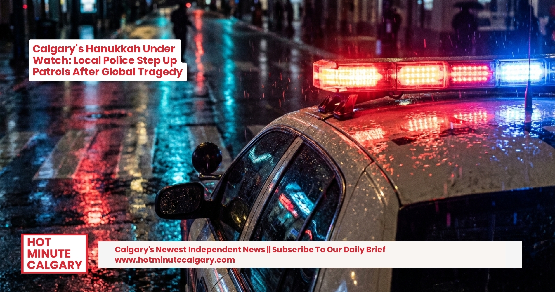 Calgary's Hanukkah Under Watch: Local Police Step Up Patrols After Global Tragedy