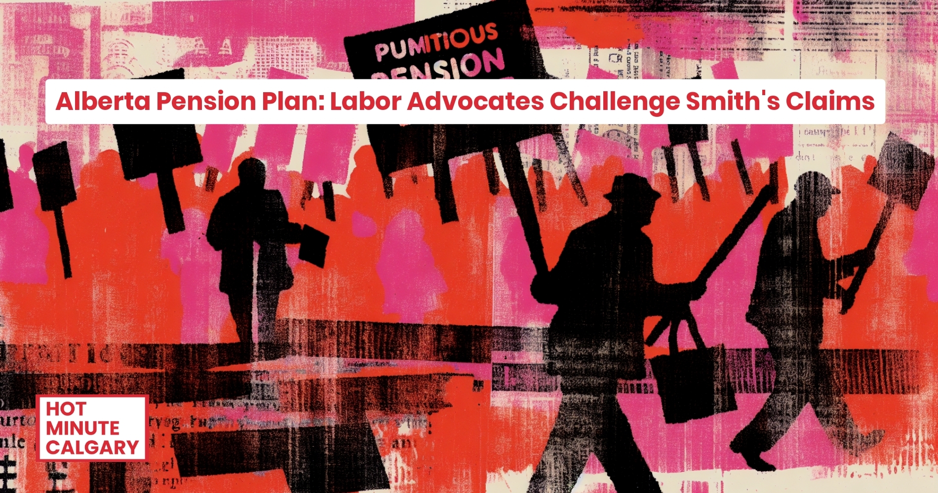 Alberta Pension Plan: Labor Advocates Challenge Smith's Claims