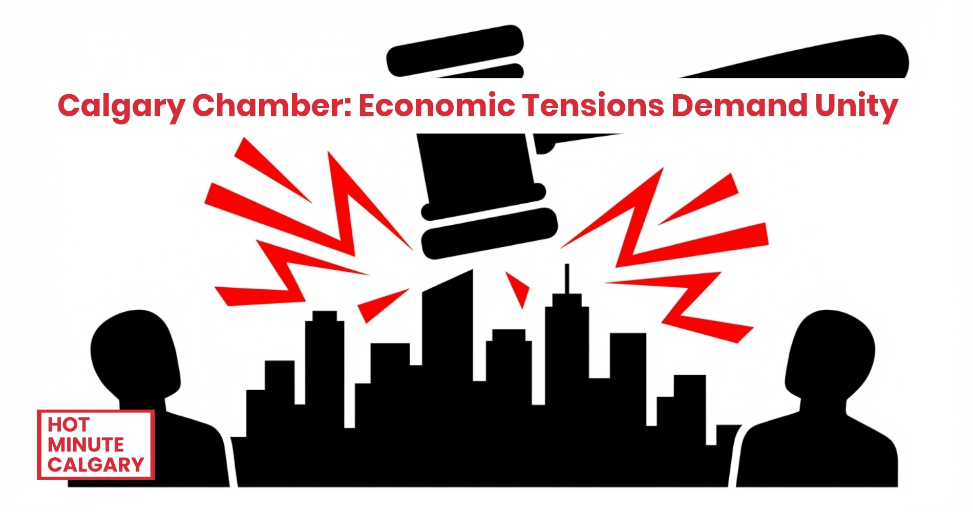 Calgary Chamber: Economic Tensions Demand Unity